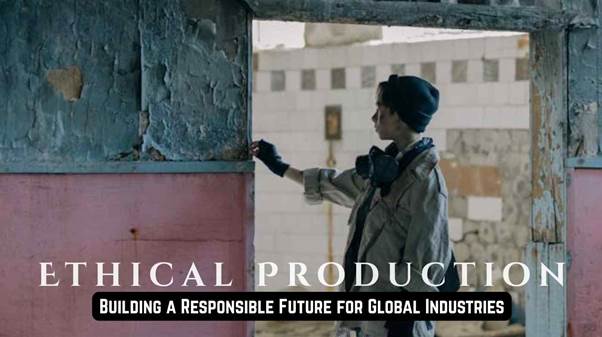 ethical production