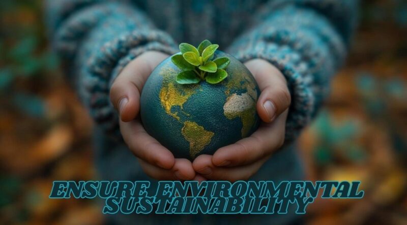 Ensure Environmental Sustainability