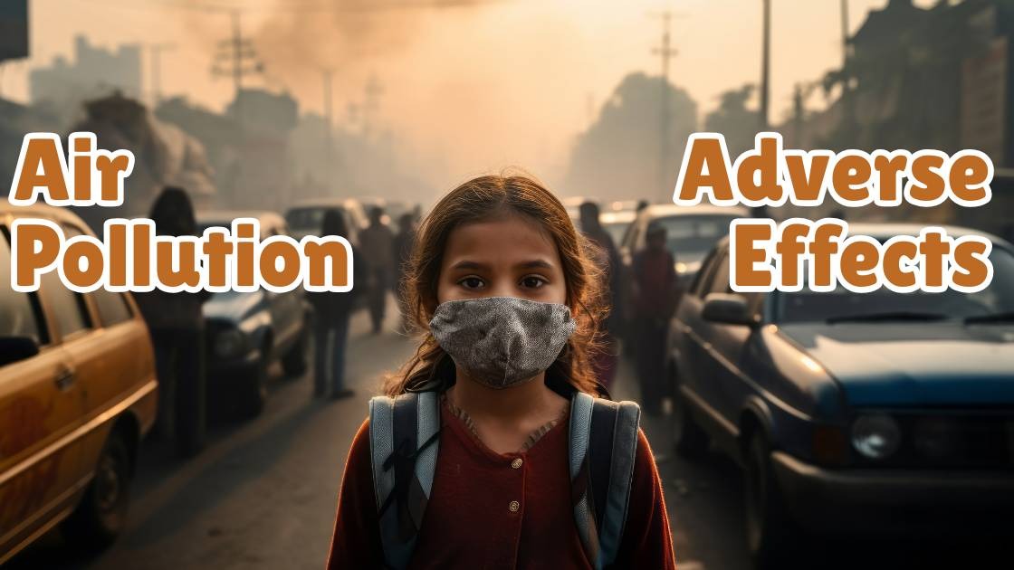 Air pollution adverse effects
