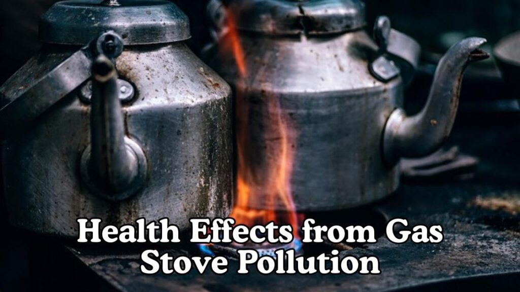 Health effects from gas stove pollution