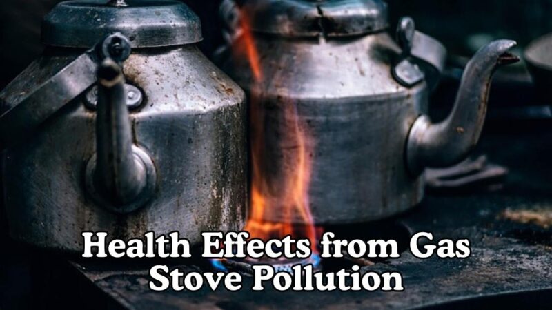 Health effects from gas stove pollution