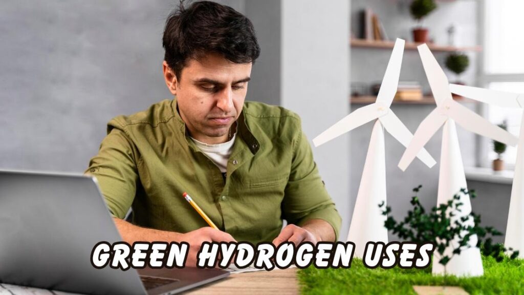 Green hydrogen uses