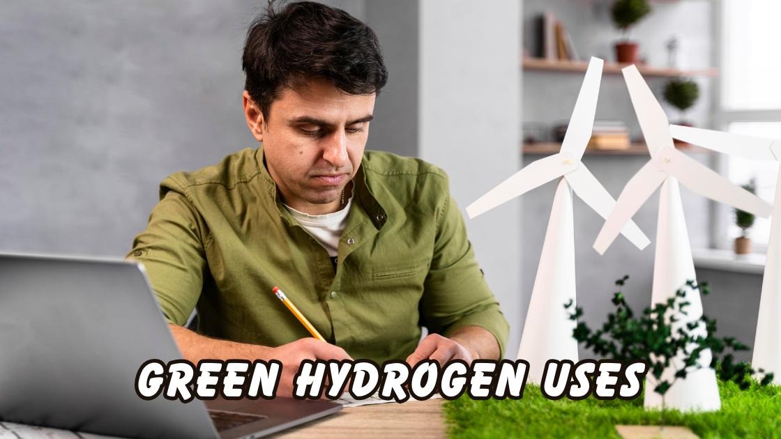 Green hydrogen uses