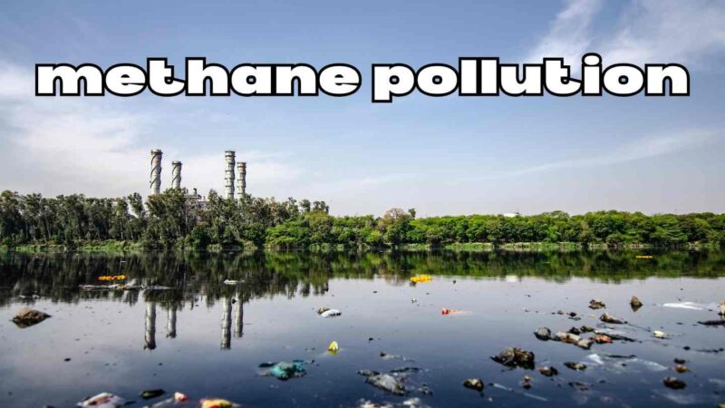Methane pollution