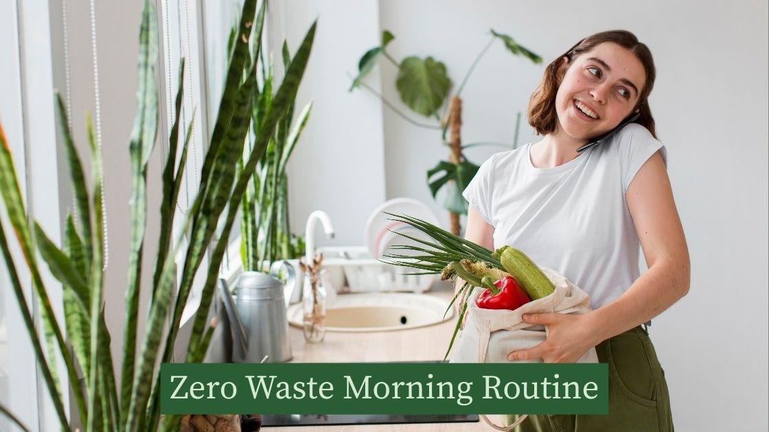 Zero Waste Morning Routine